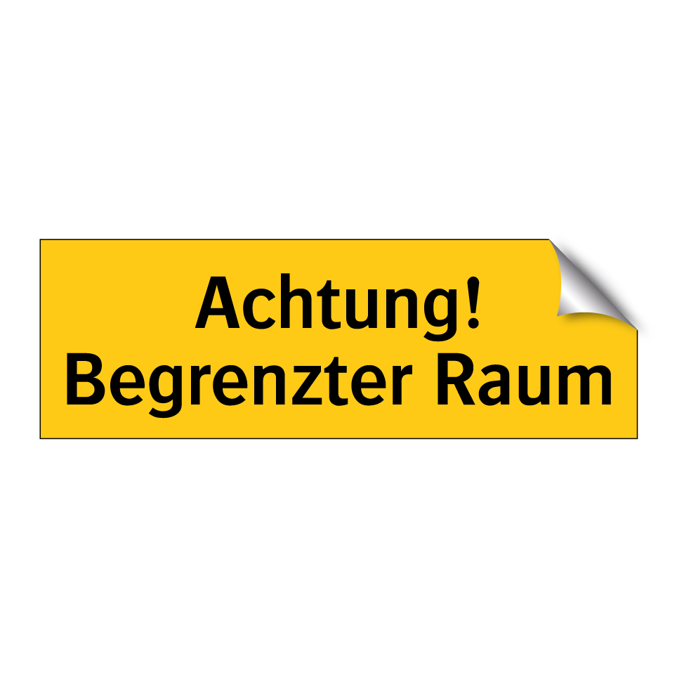 Achtung! Begrenzter Raum