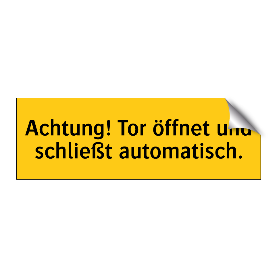 Achtung! Tor öffnet und schließt automatisch.