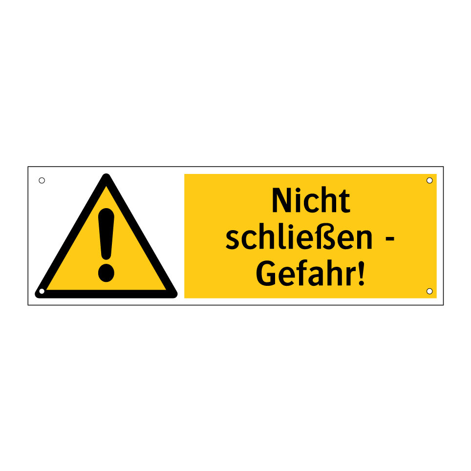 Nicht schließen - Gefahr!