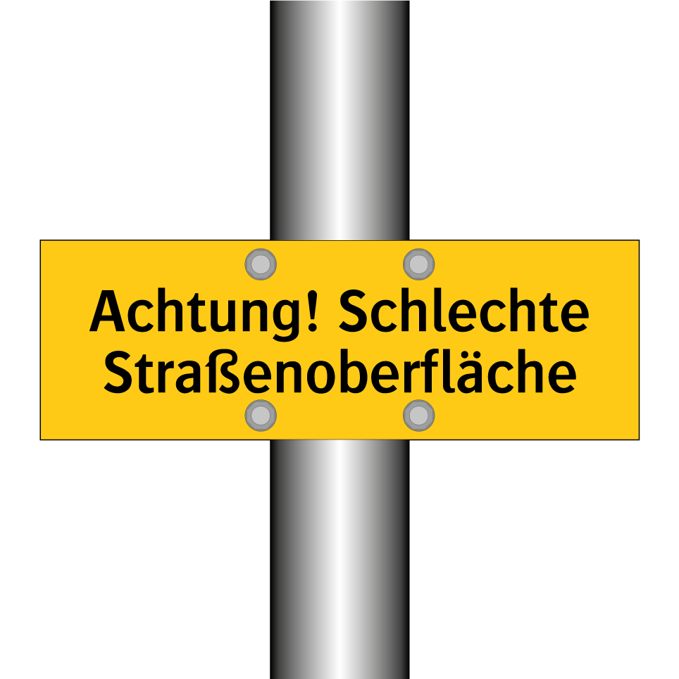 Achtung! Schlechte Straßenoberfläche