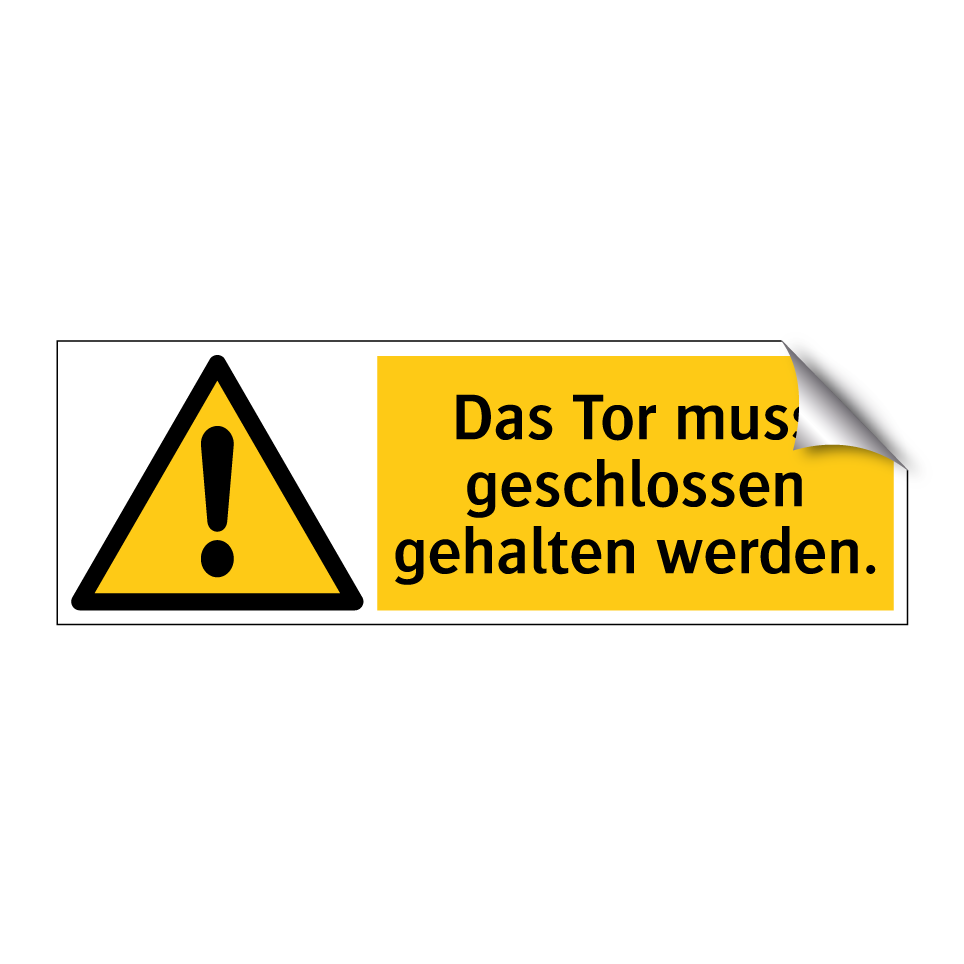 Das Tor muss geschlossen gehalten werden.