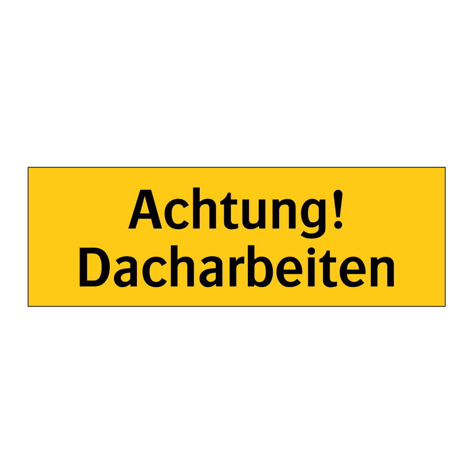 Achtung! Dacharbeiten