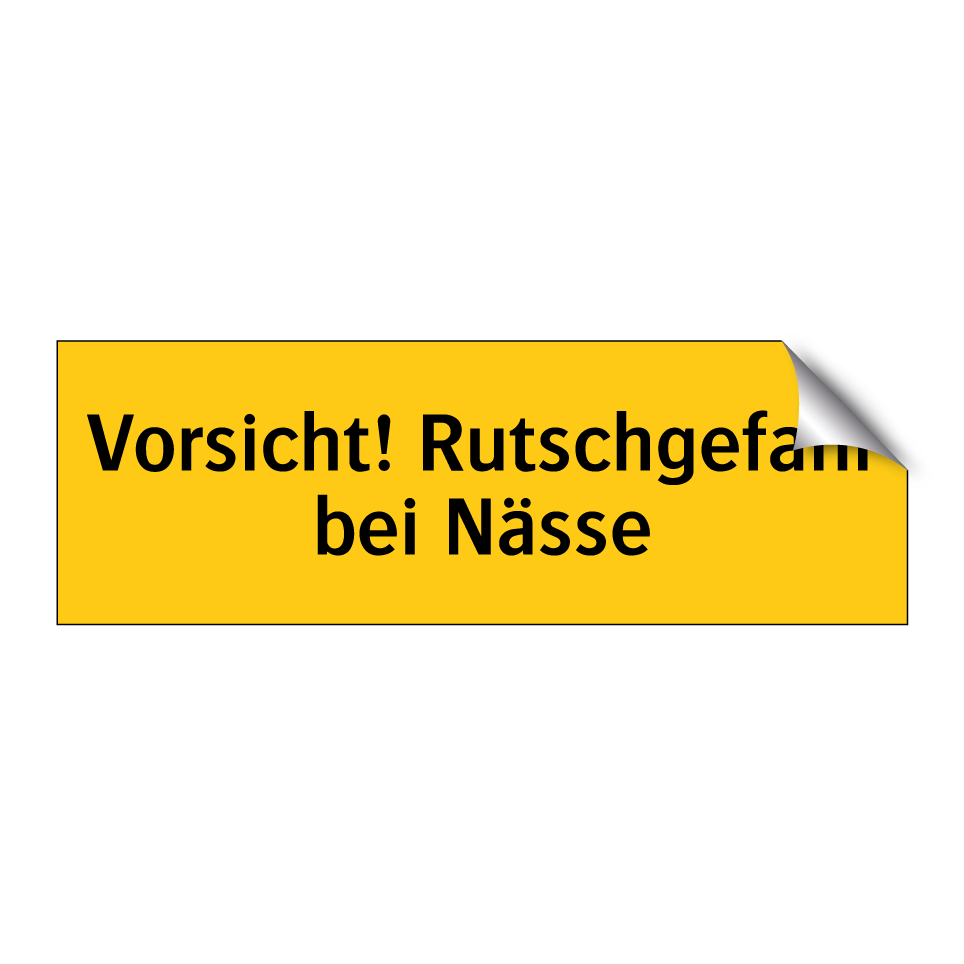 Vorsicht! Rutschgefahr bei Nässe