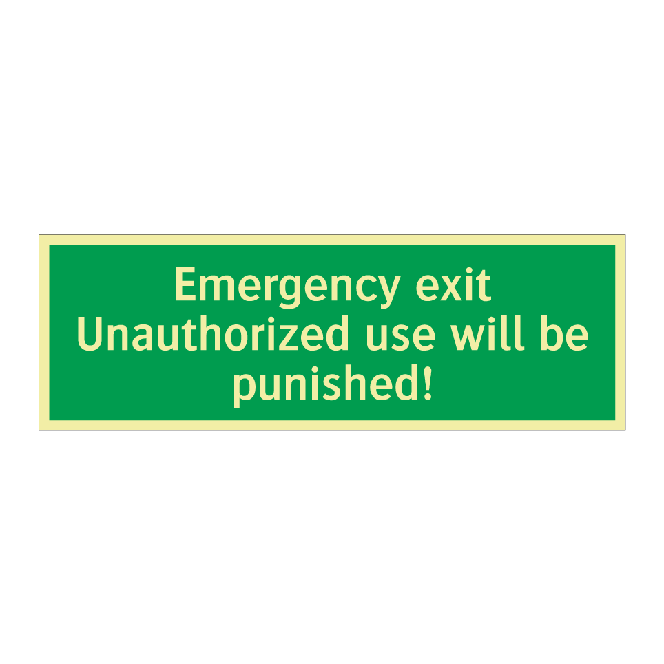 Emergency exit Unauthorized use will be punished!