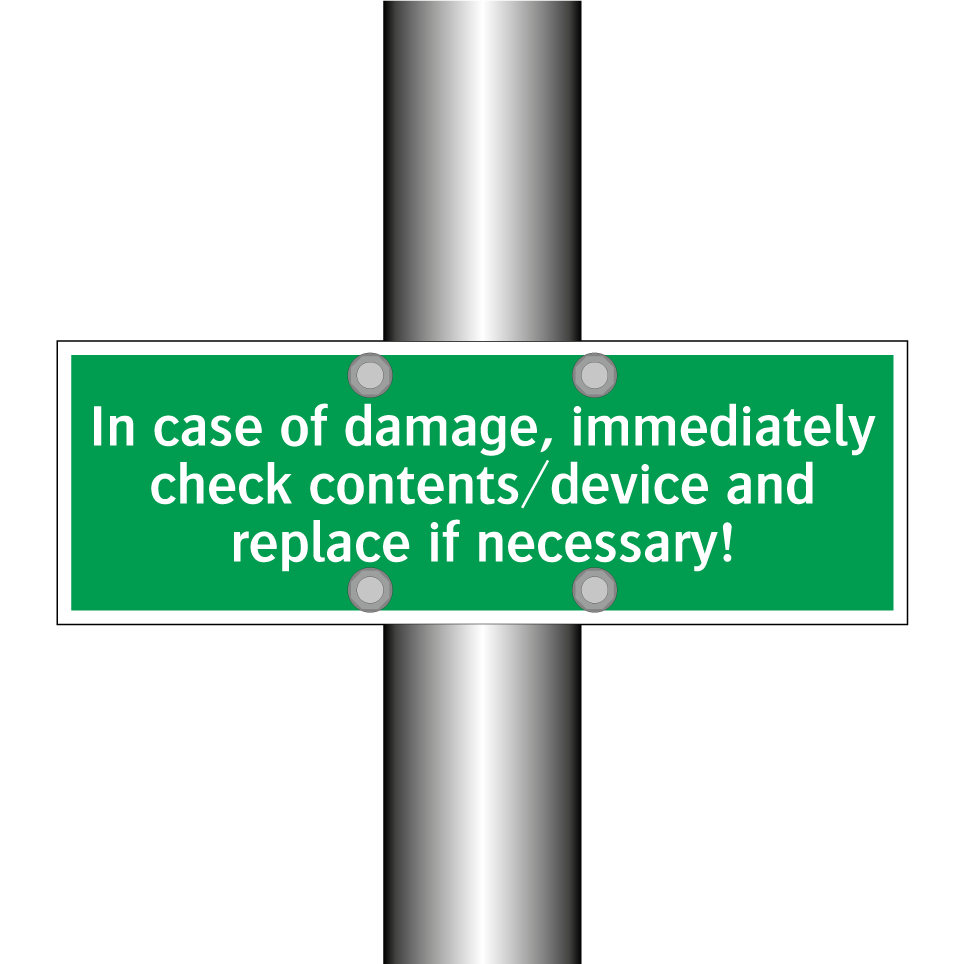 In case of damage, immediately check contents/device and replace if necessary!
