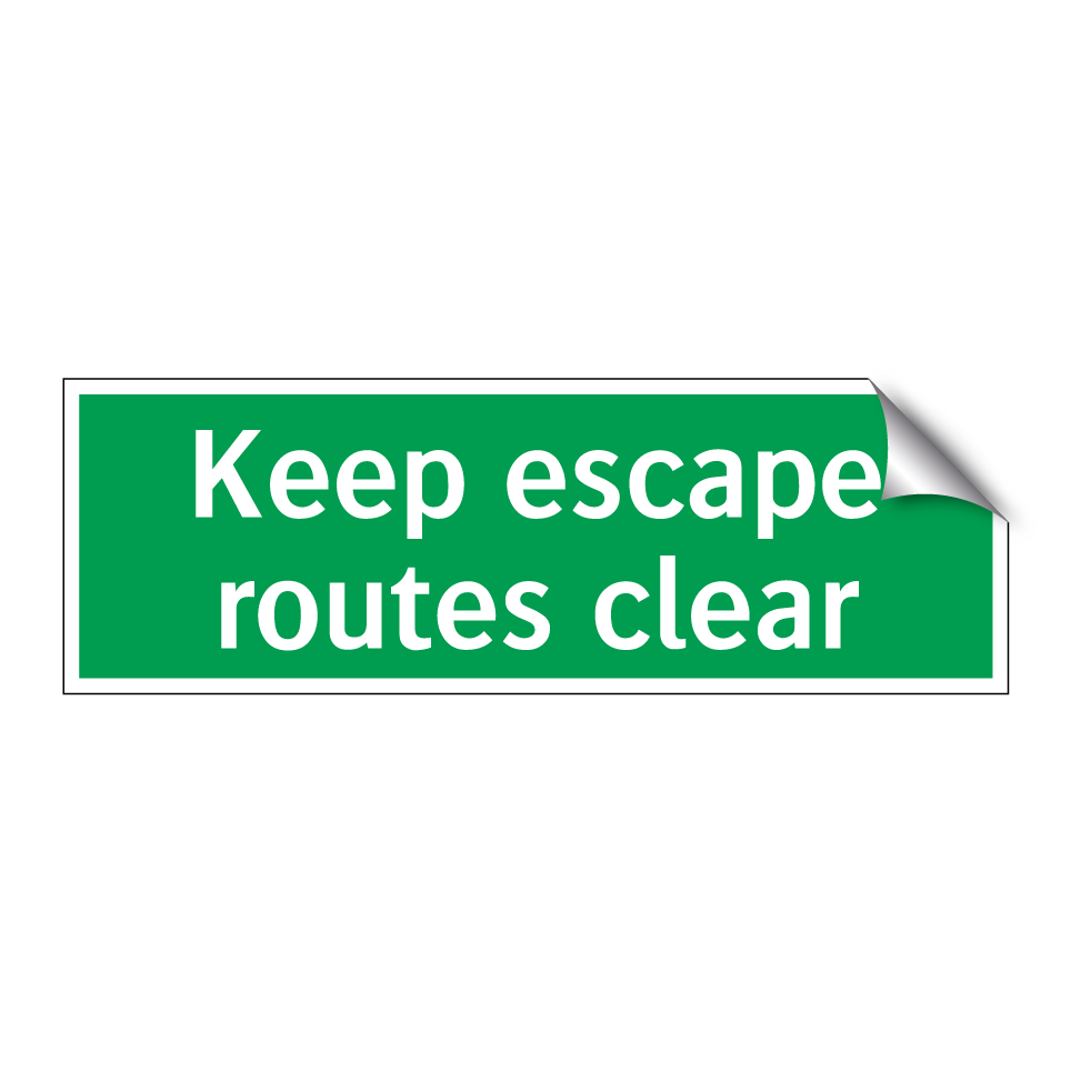 Keep escape routes clear