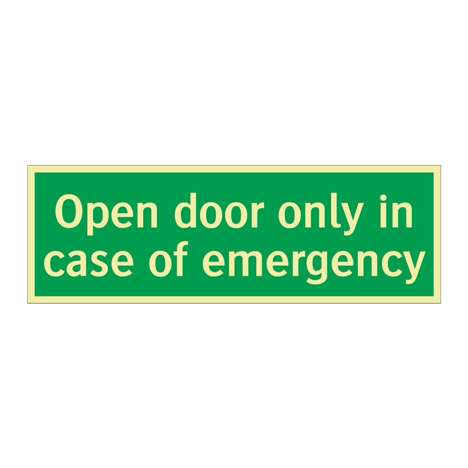 Open door only in case of emergency