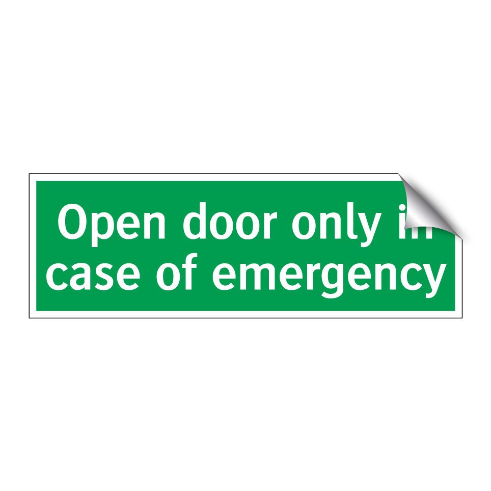 Open door only in case of emergency