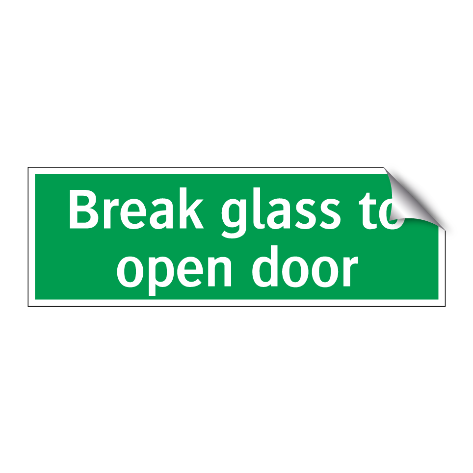 Break glass to open door