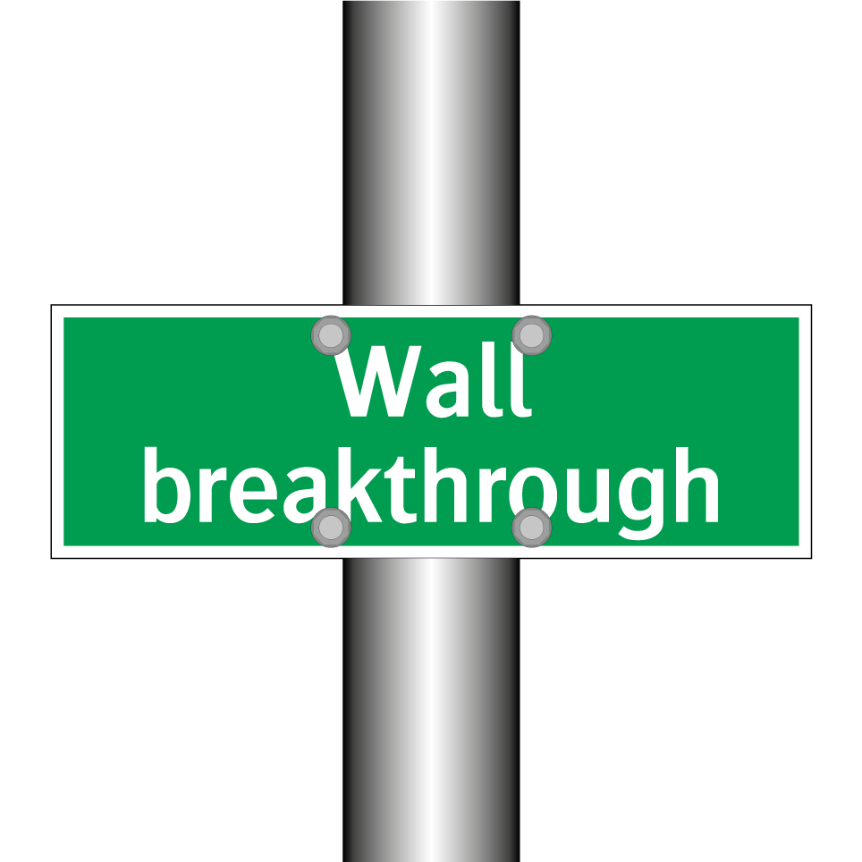 Wall breakthrough