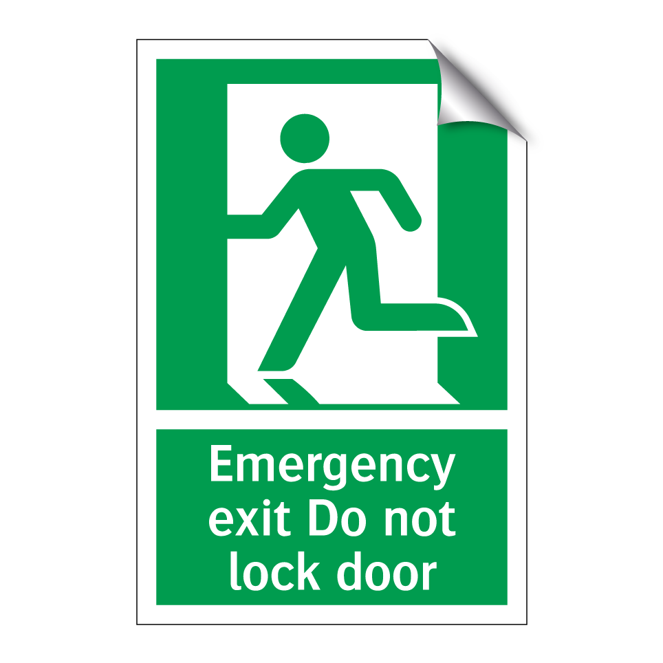 Emergency exit Do not lock door
