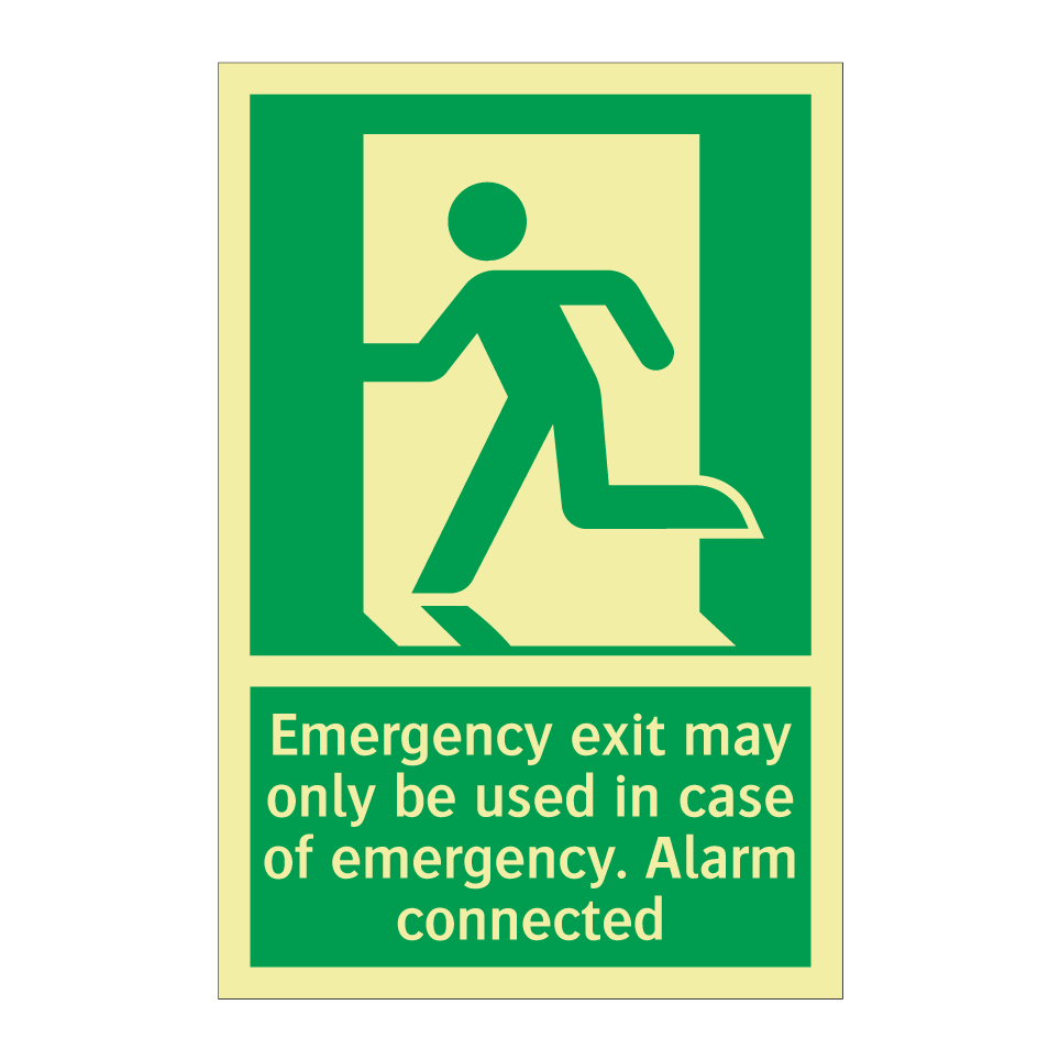Emergency exit may only be used in case of emergency. Alarm connected