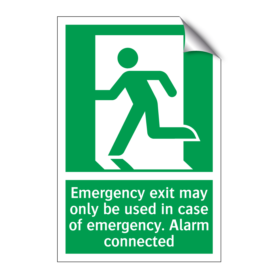 Emergency exit may only be used in case of emergency. Alarm connected