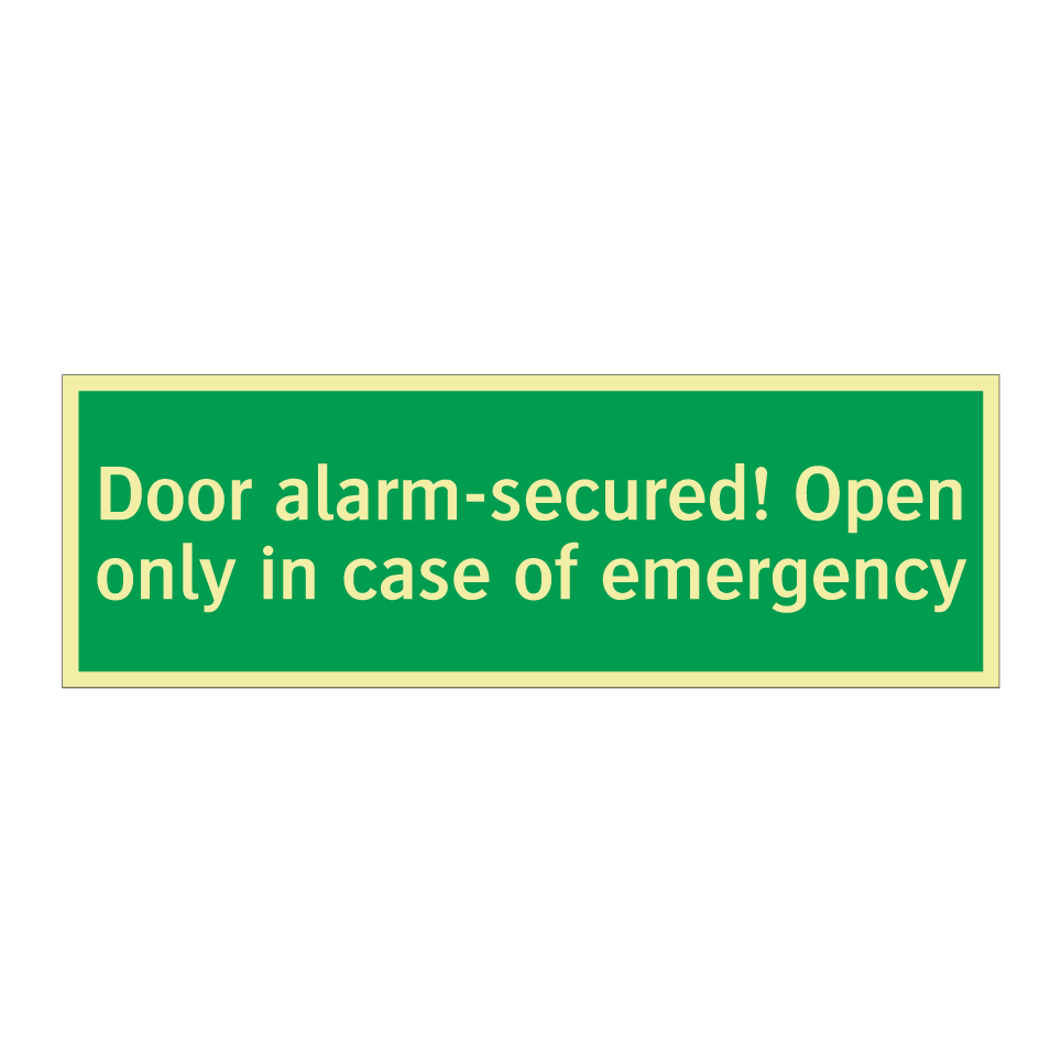 Door alarm-secured! Open only in case of emergency