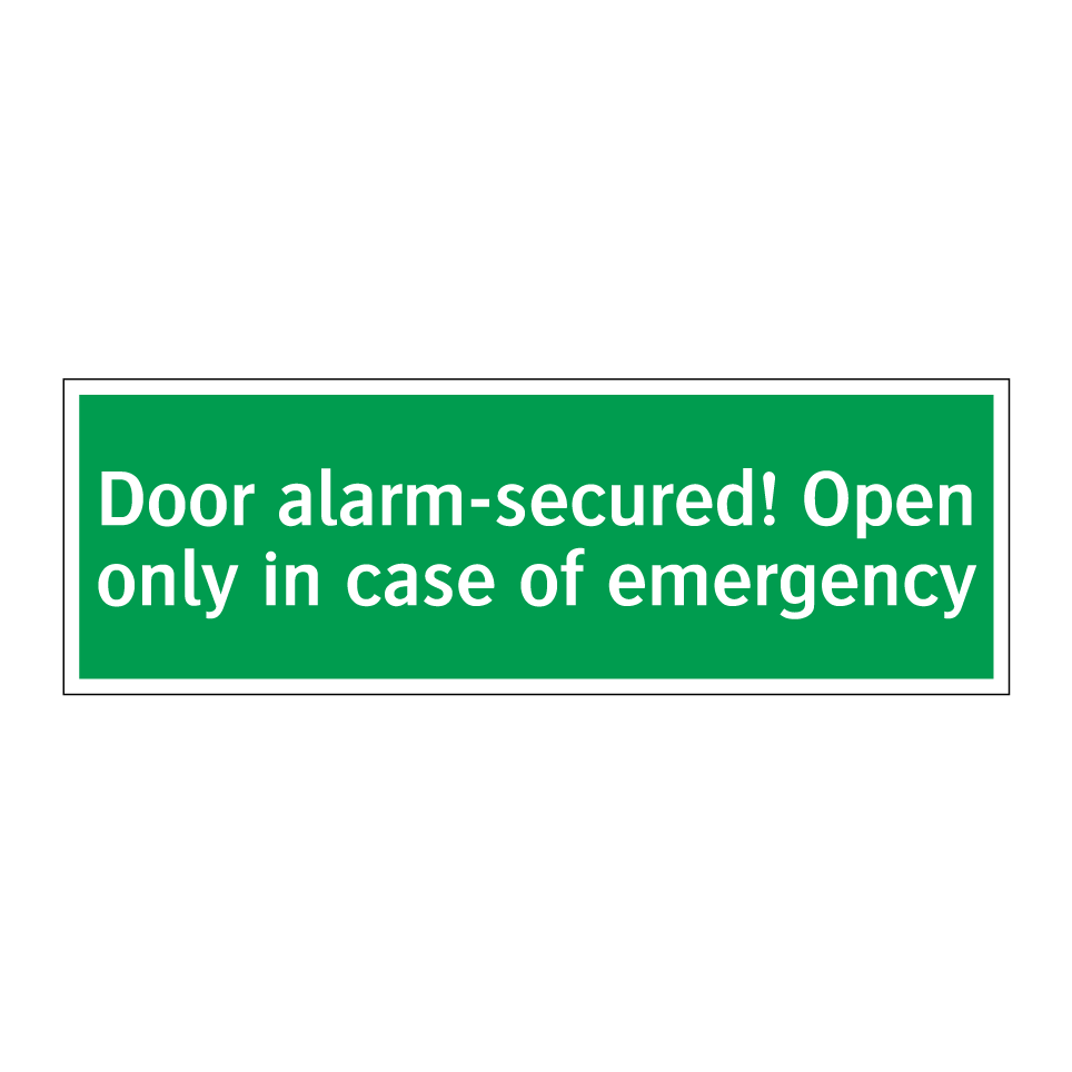 Door alarm-secured! Open only in case of emergency