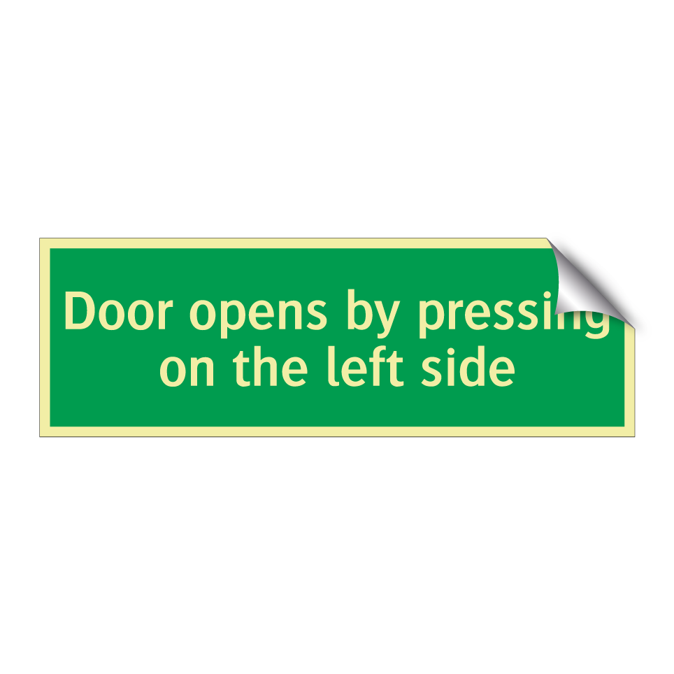 Door opens by pressing on the left side