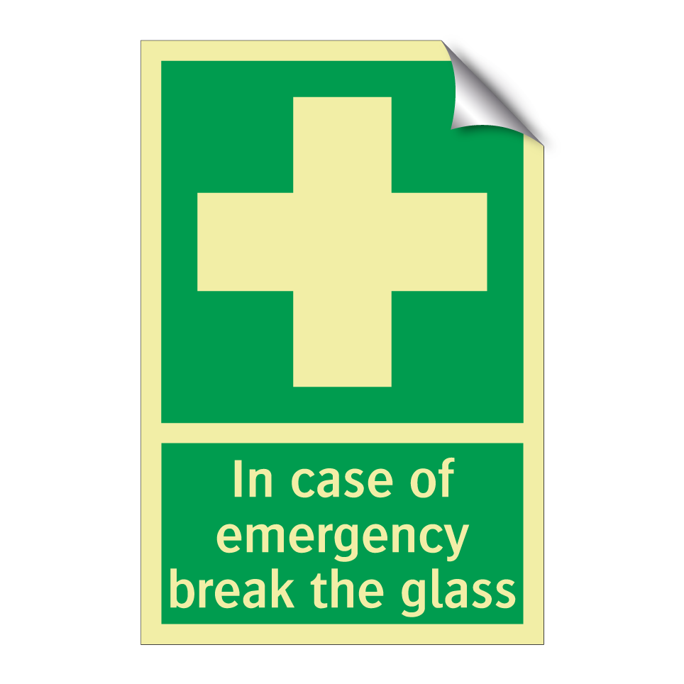 In case of emergency break the glass