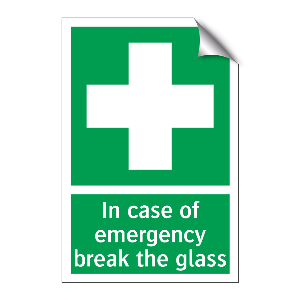 In case of emergency break the glass