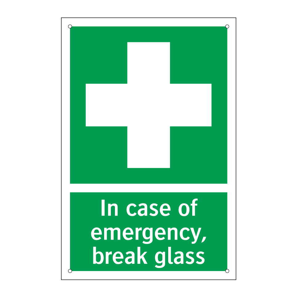 In case of emergency, break glass