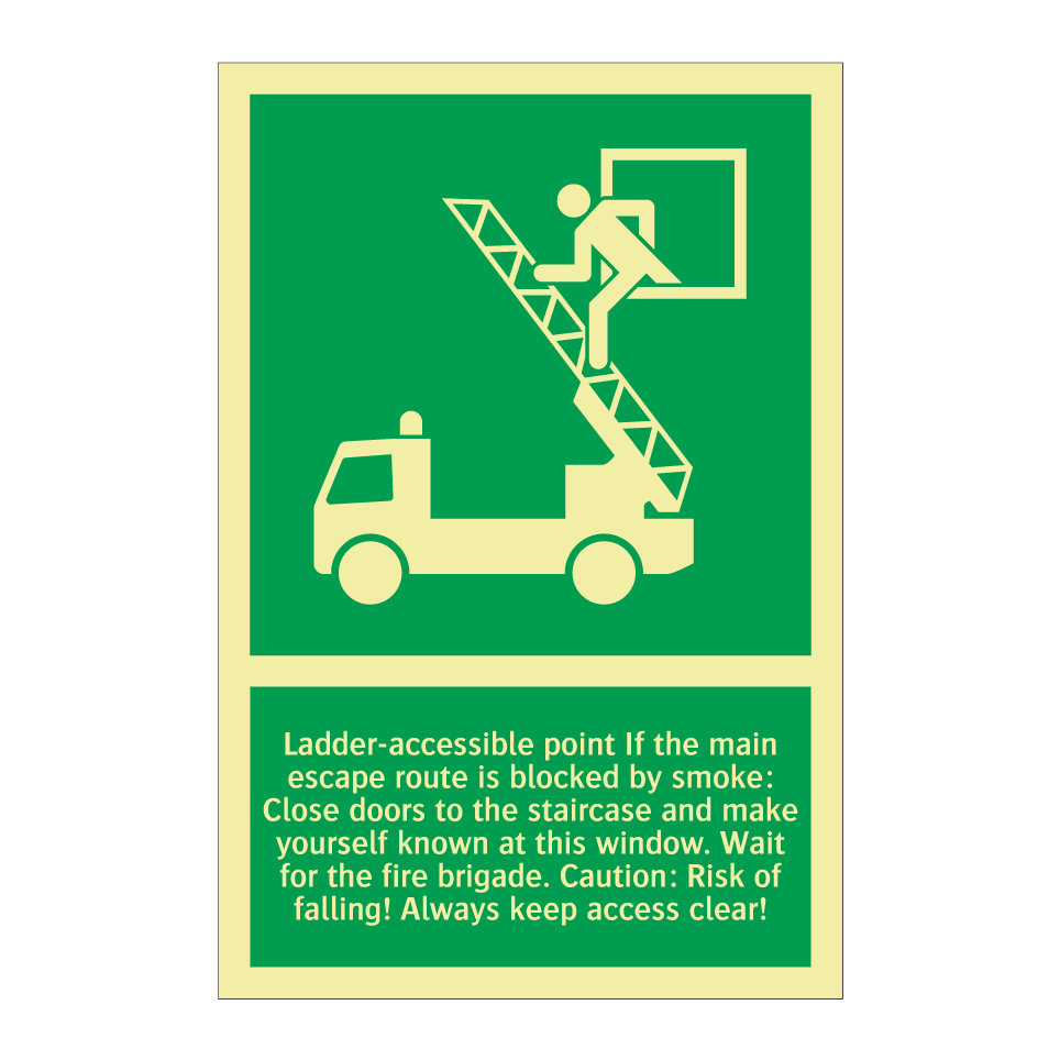 Ladder-accessible point If the main escape route is blocked by smoke: Close doors to the staircase and make yourself known at this window. Wait for the fire brigade. Caution: Risk of falling! Always keep access clear!