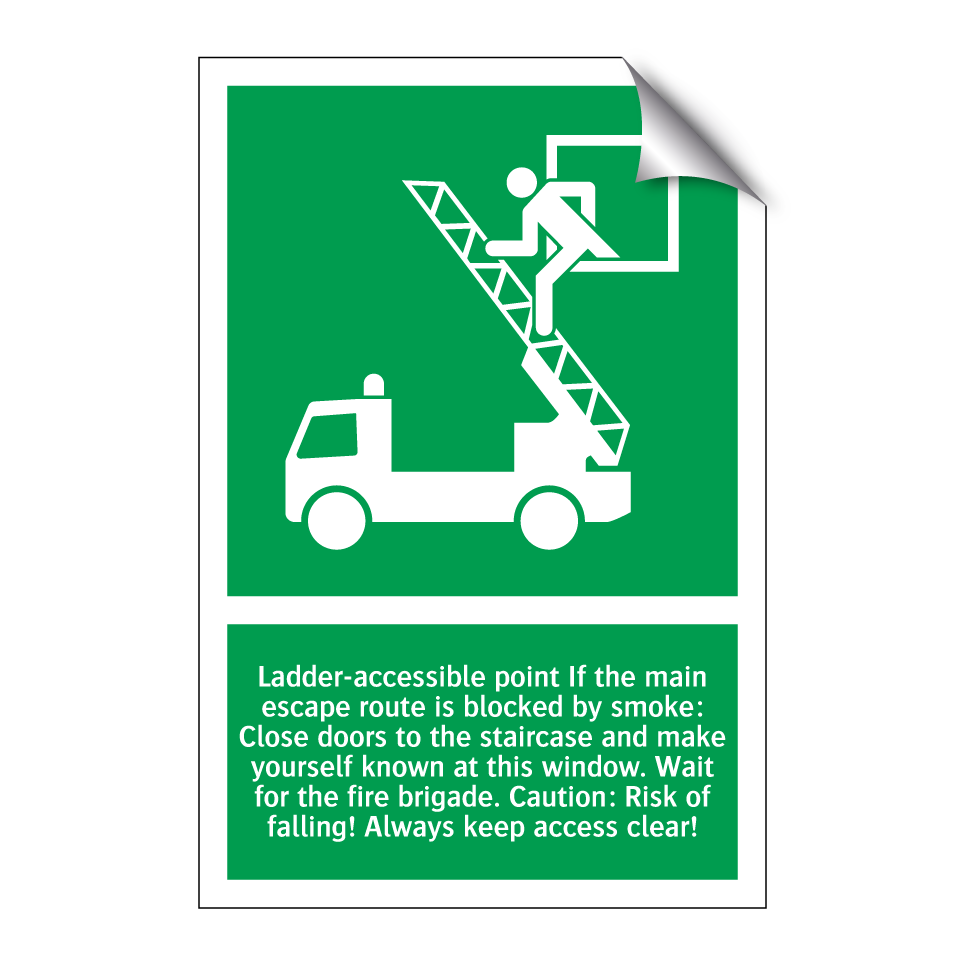 Ladder-accessible point If the main escape route is blocked by smoke: Close doors to the staircase and make yourself known at this window. Wait for the fire brigade. Caution: Risk of falling! Always keep access clear!
