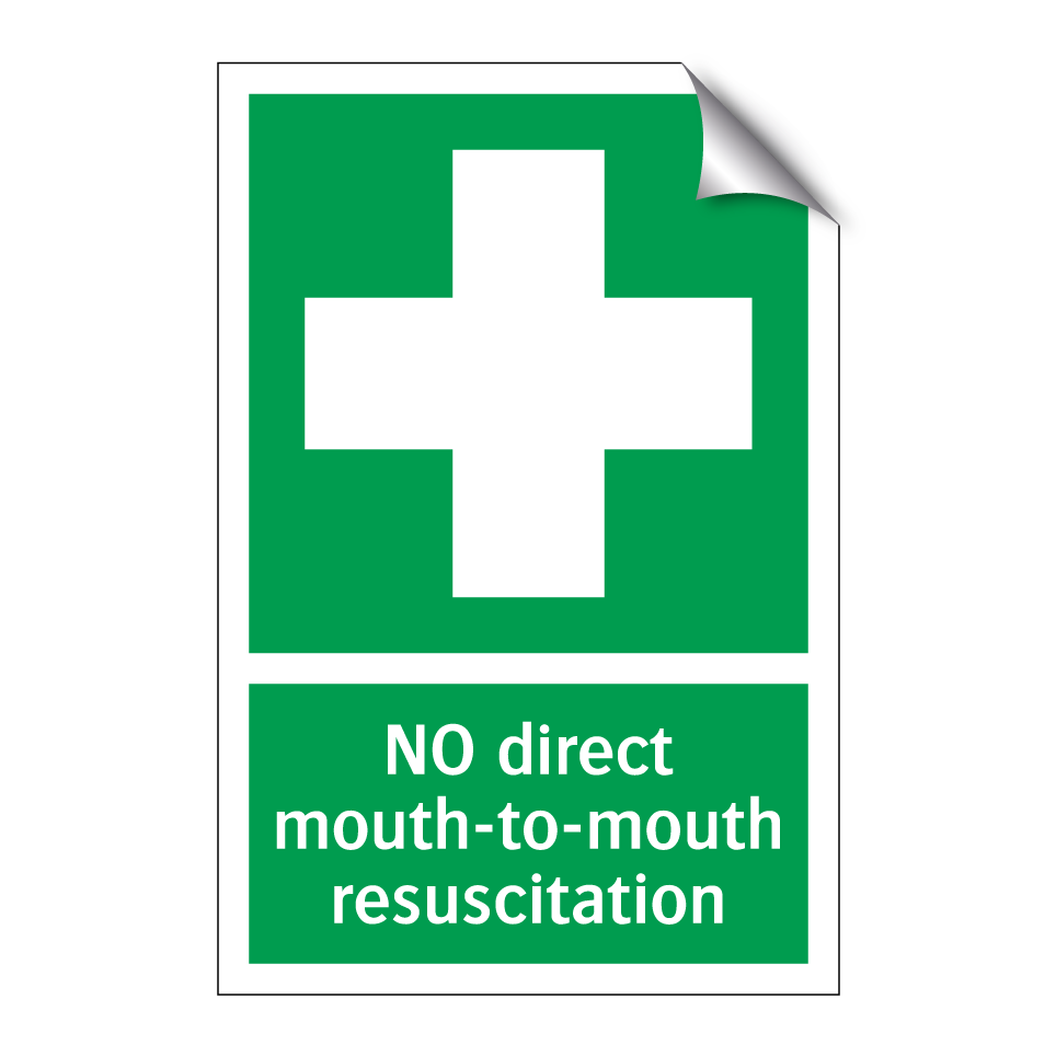 NO direct mouth-to-mouth resuscitation