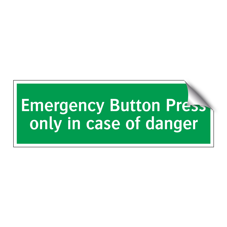 Emergency Button Press only in case of danger