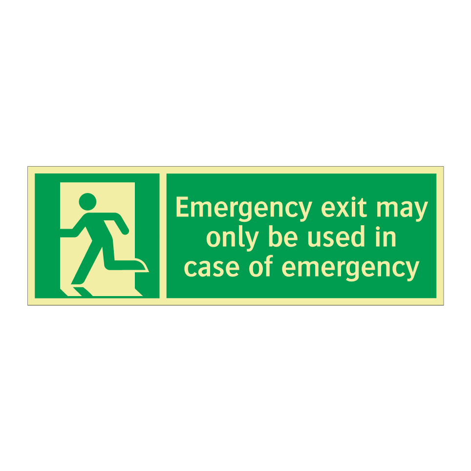Emergency exit may only be used in case of emergency