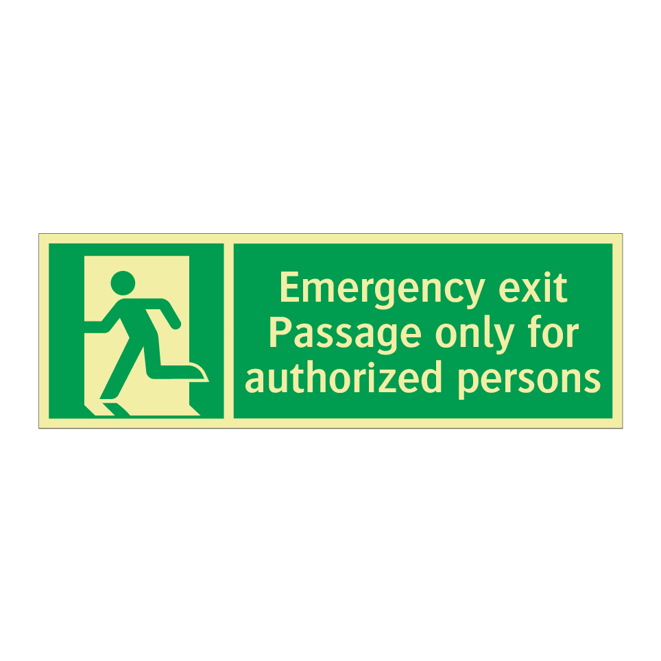 Emergency exit Passage only for authorized persons