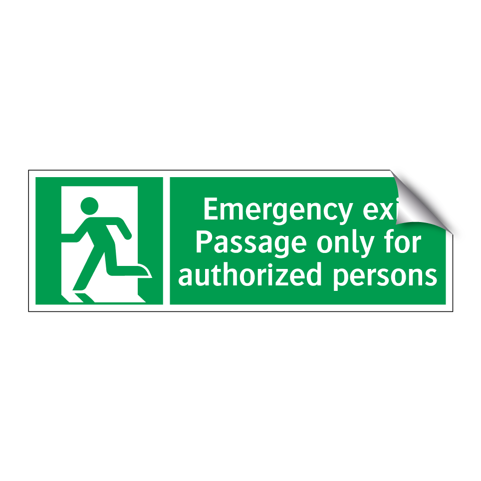 Emergency exit Passage only for authorized persons