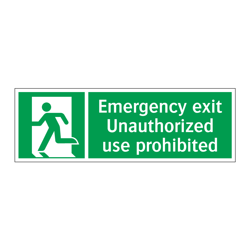 Emergency exit Unauthorized use prohibited
