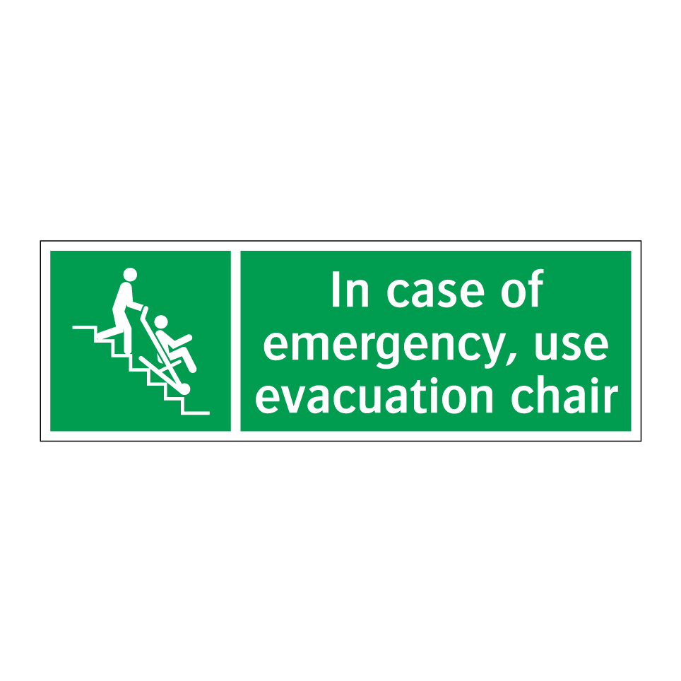 In case of emergency, use evacuation chair