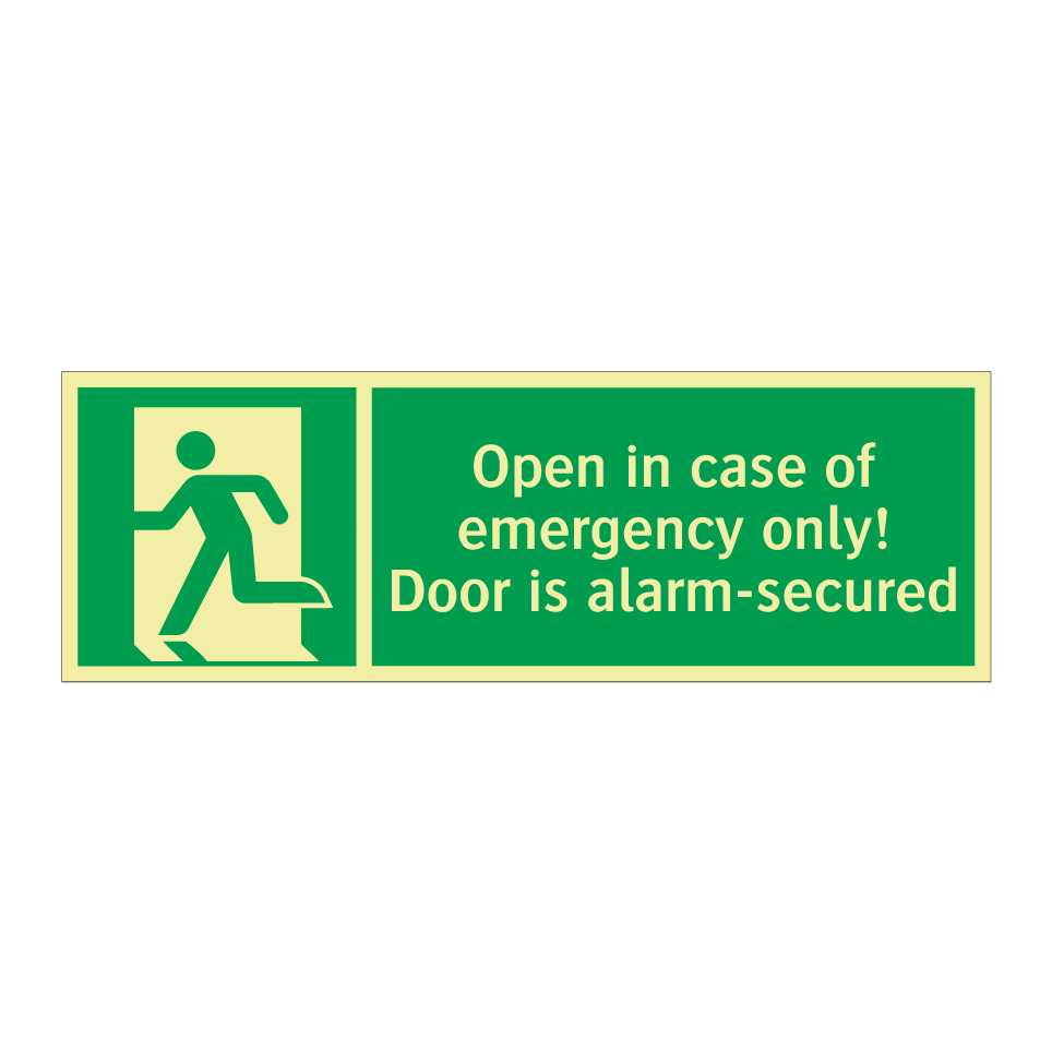 Open in case of emergency only! Door is alarm-secured
