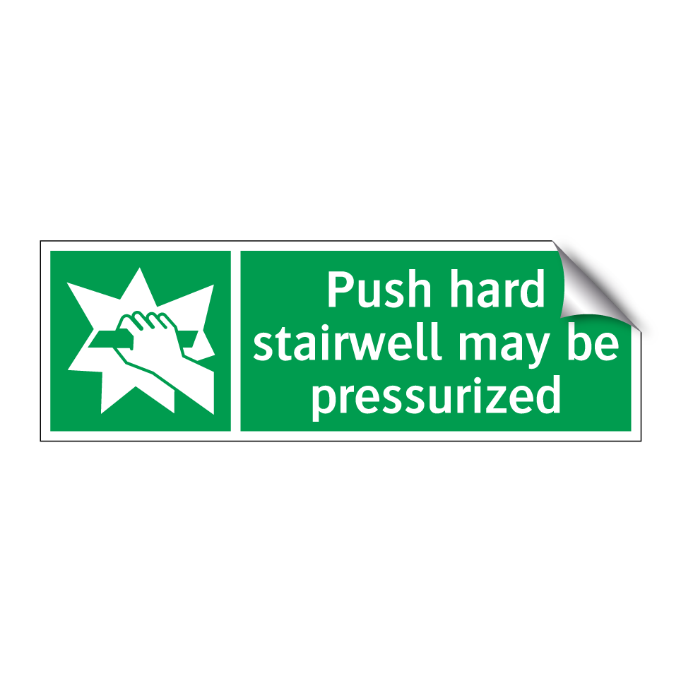 Push hard stairwell may be pressurized