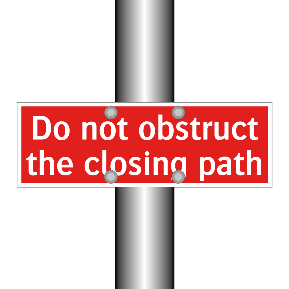 Do not obstruct the closing path