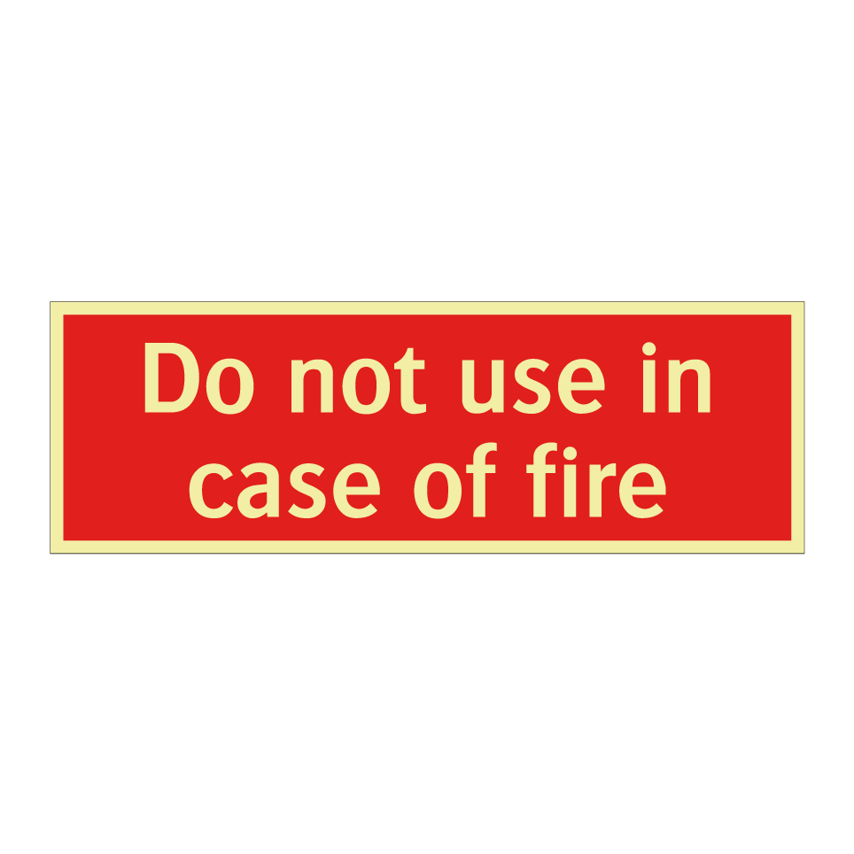 Do not use in case of fire