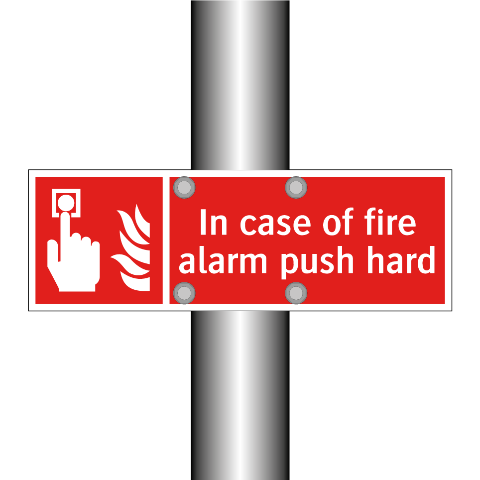 In case of fire alarm push hard
