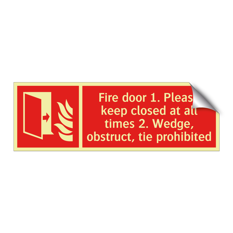 Fire door 1. Please keep closed at all times 2. Wedge, obstruct, tie prohibited