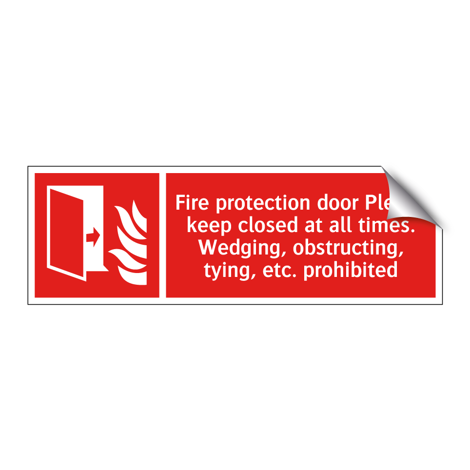 Fire protection door Please keep closed at all times. Wedging, obstructing, tying, etc. prohibited