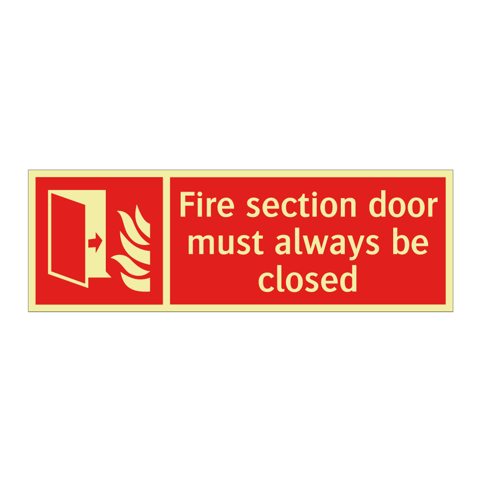 Fire section door must always be closed