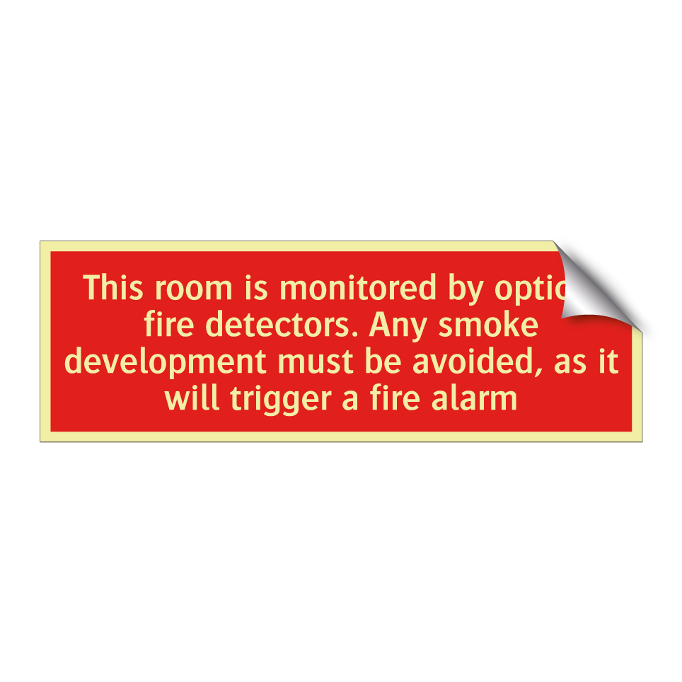 This room is monitored by optical fire detectors. Any smoke development must be avoided, as it will trigger a fire alarm