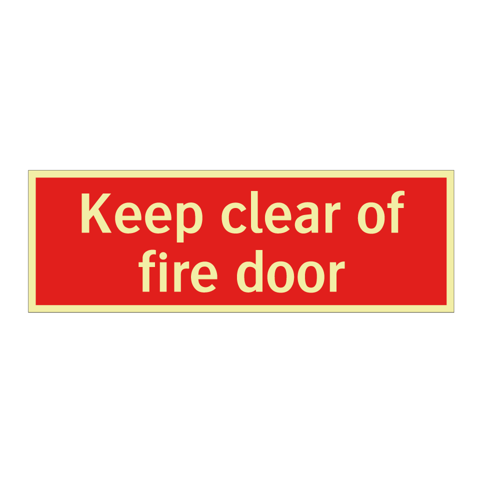 Keep clear of fire door
