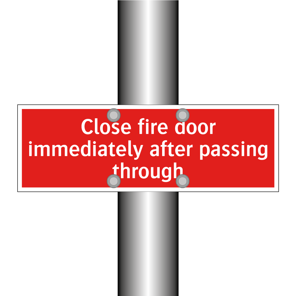 Close fire door immediately after passing through