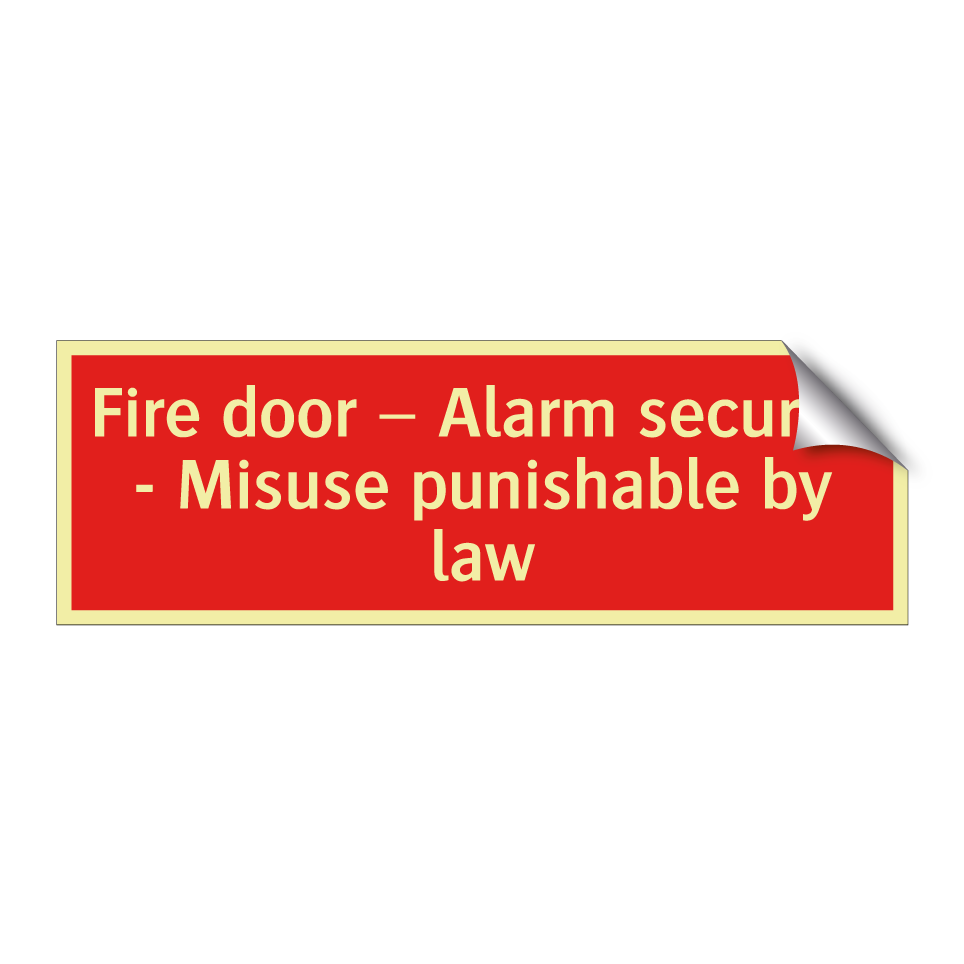 Fire door – Alarm secured - Misuse punishable by law
