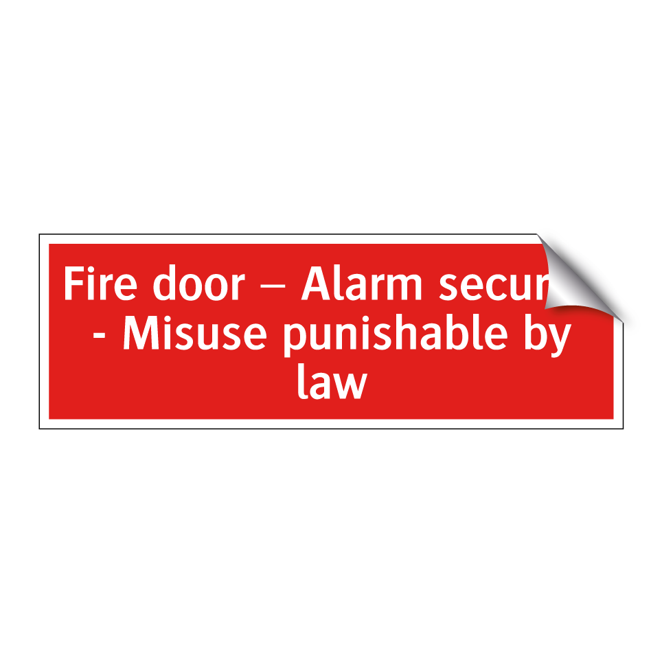 Fire door – Alarm secured - Misuse punishable by law