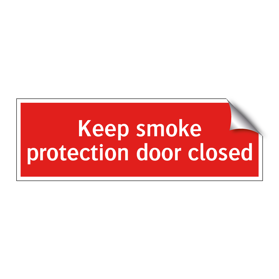 Keep smoke protection door closed