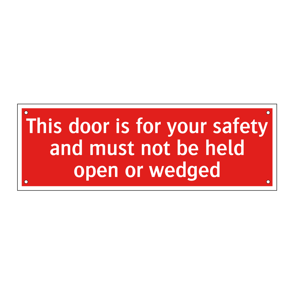 This door is for your safety and must not be held open or wedged
