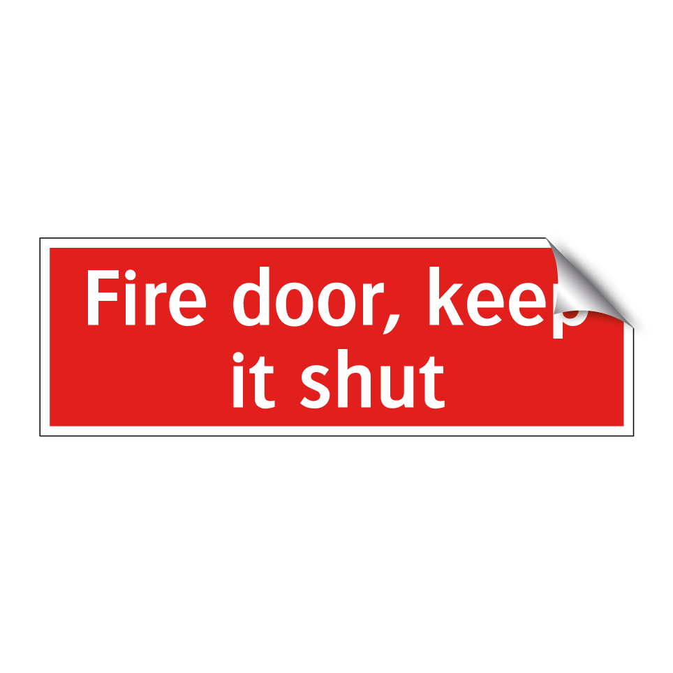 Fire door, keep it shut