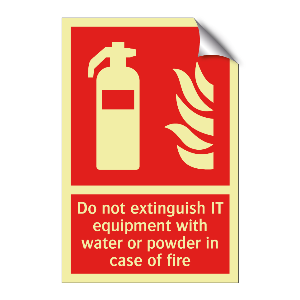 Do not extinguish IT equipment with water or powder in case of fire