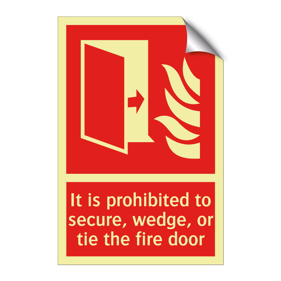 It is prohibited to secure, wedge, or tie the fire door